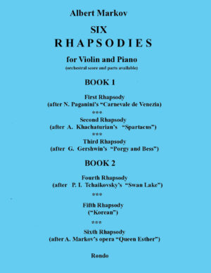 SIX RHAPSODIES IN TWO SEPERATE BOOKS $70 EACH